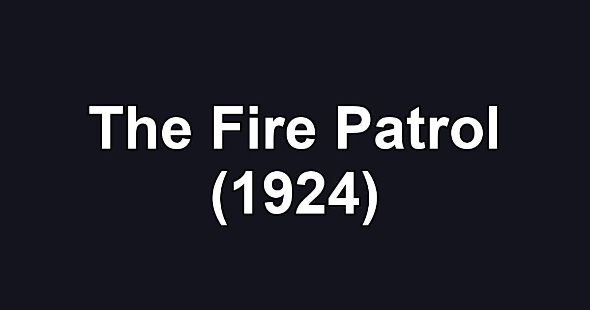 The Fire Patrol (1924)