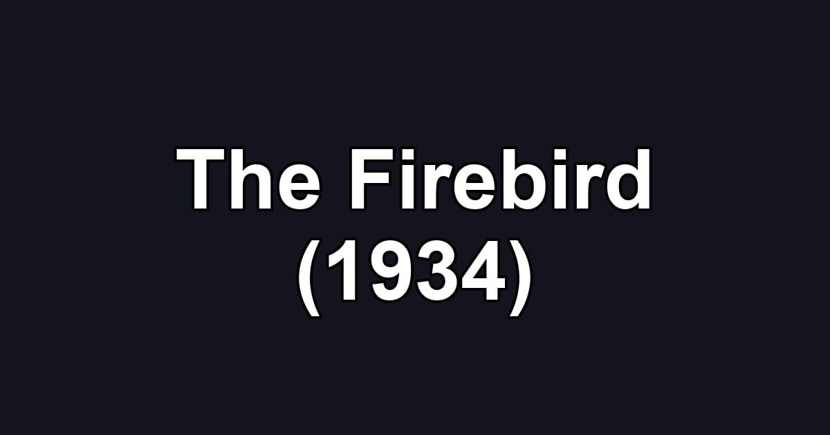 The Firebird (1934)