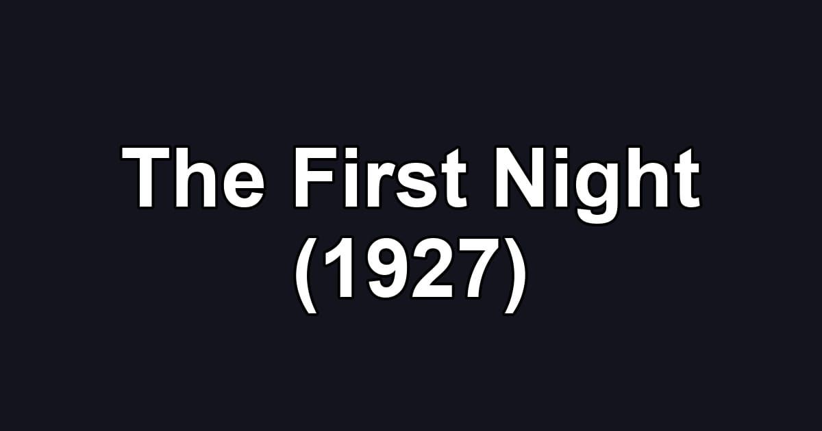 The First Night (1927)