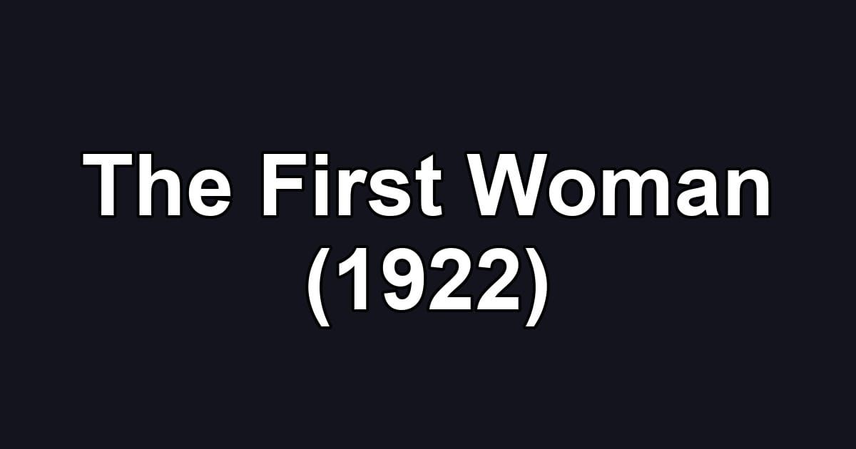 The First Woman (1922)