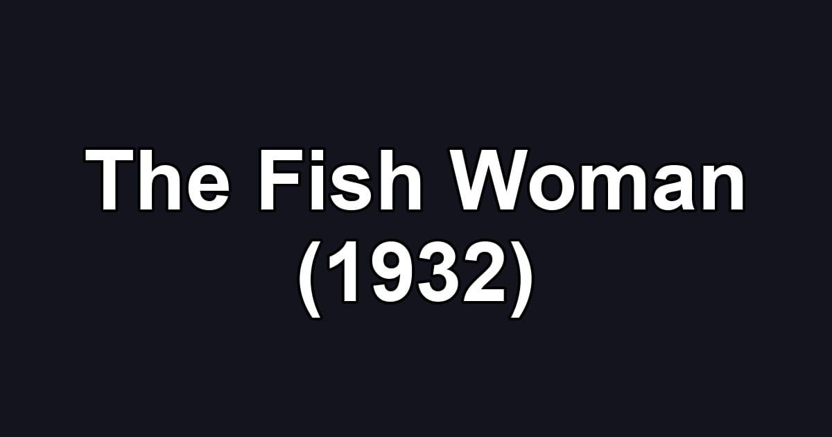 The Fish Woman (1932)