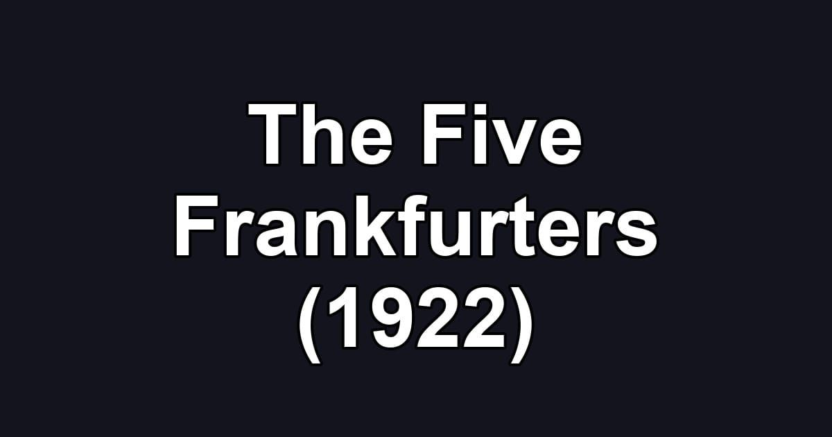 The Five Frankfurters (1922)