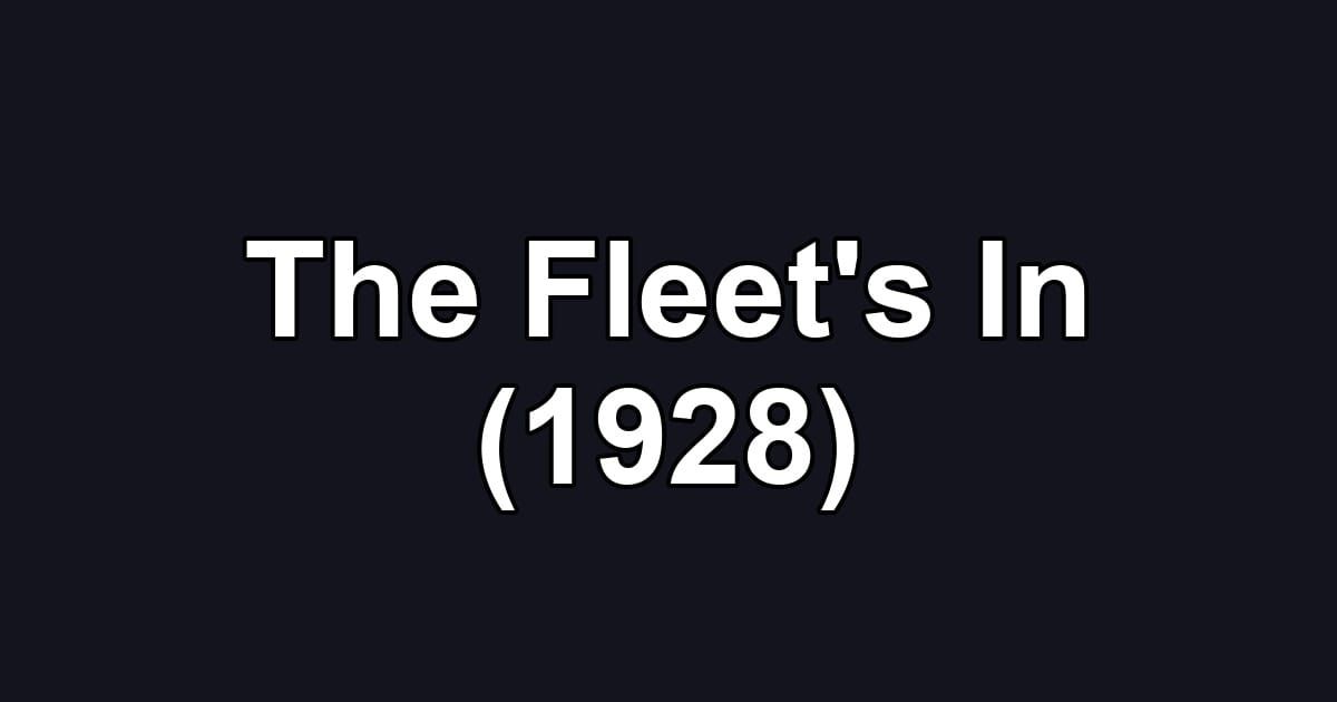 The Fleet's In (1928)