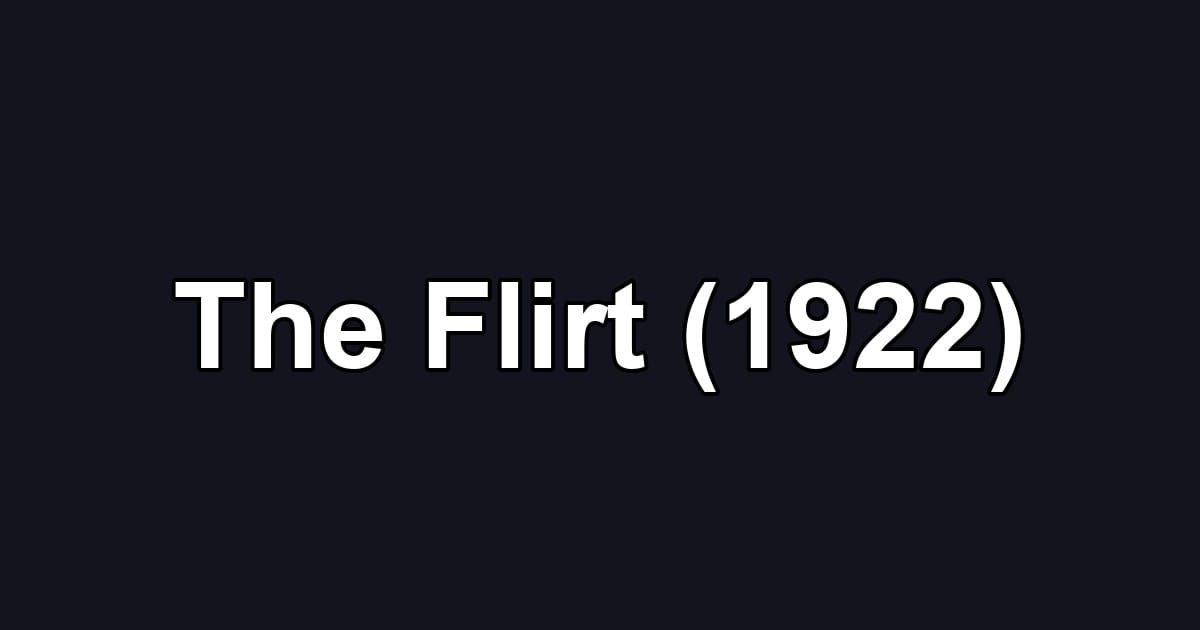The Flirt (1922)
