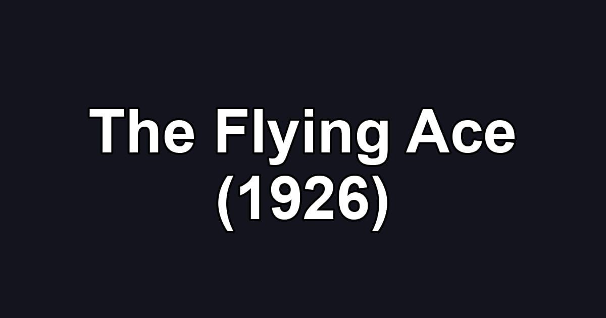 The Flying Ace (1926)