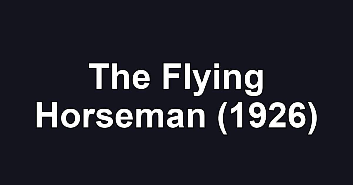 The Flying Horseman (1926)