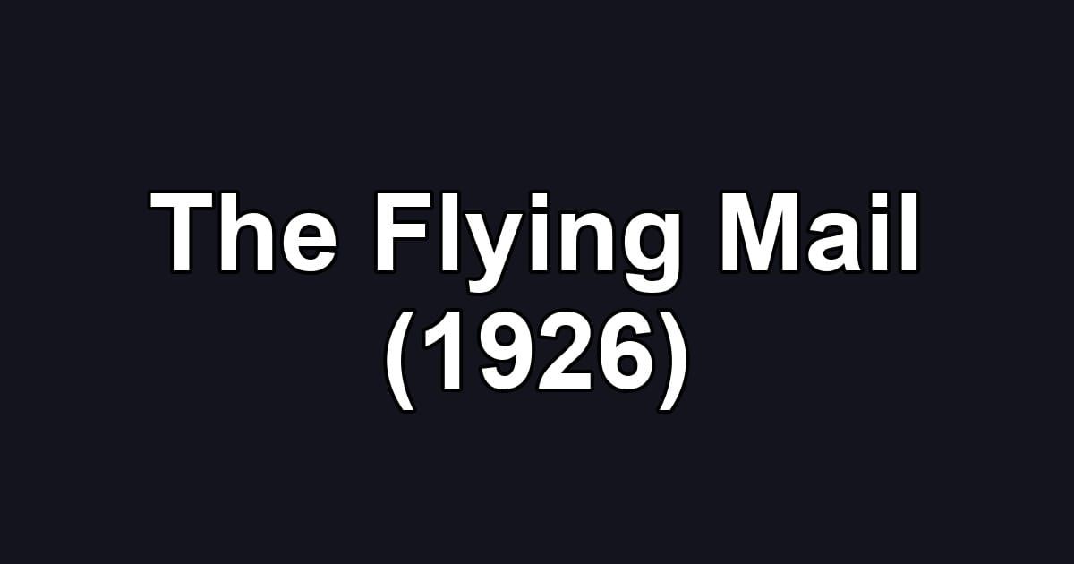 The Flying Mail (1926)