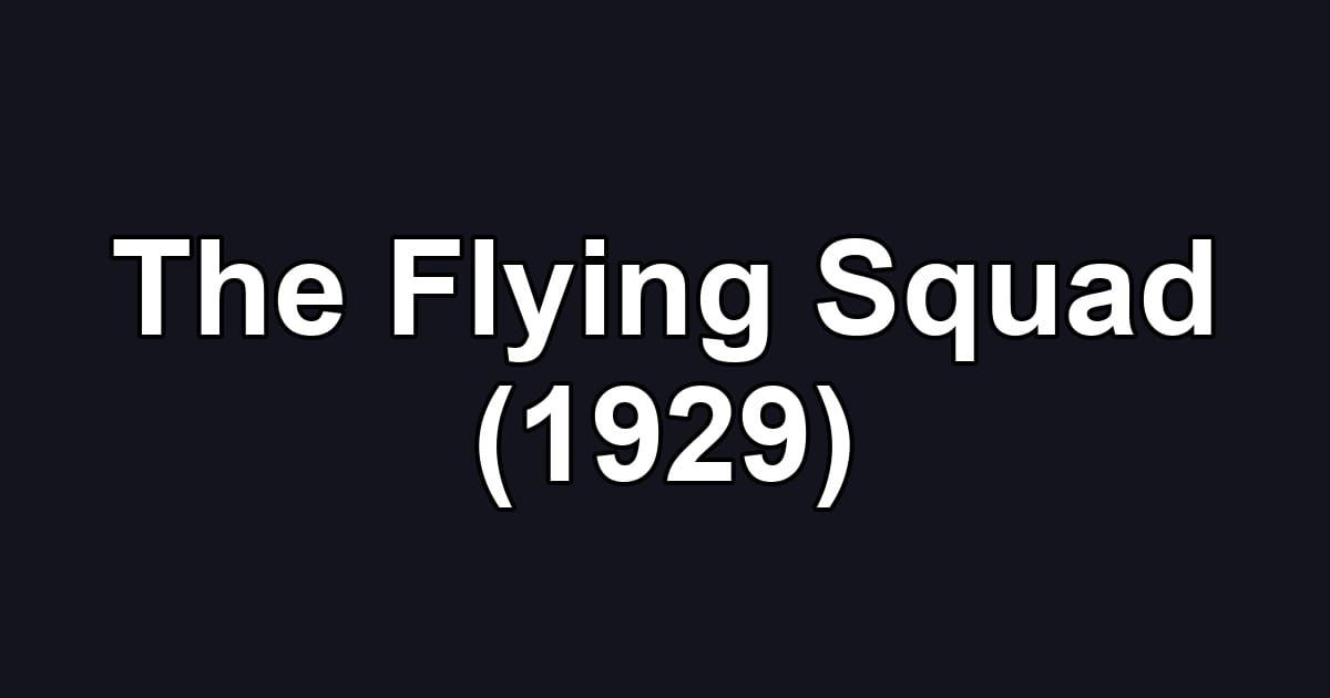 The Flying Squad (1929)