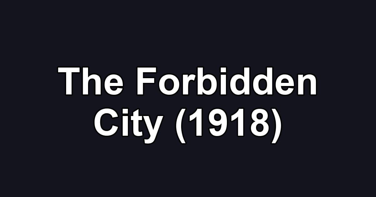 The Forbidden City (1918)