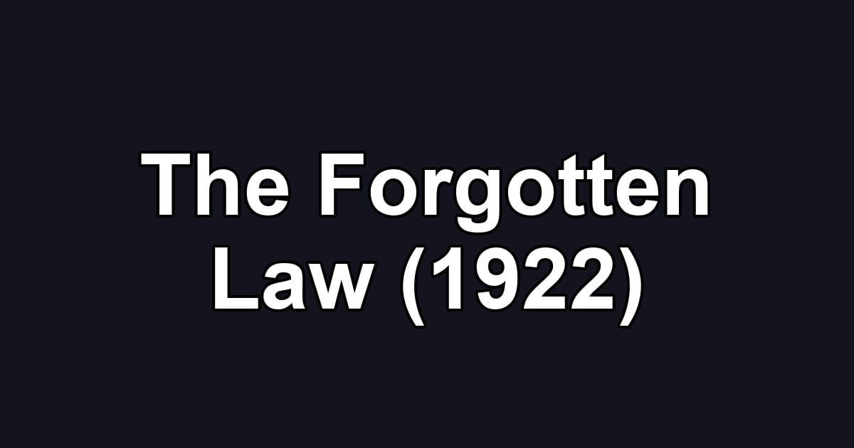 The Forgotten Law (1922)