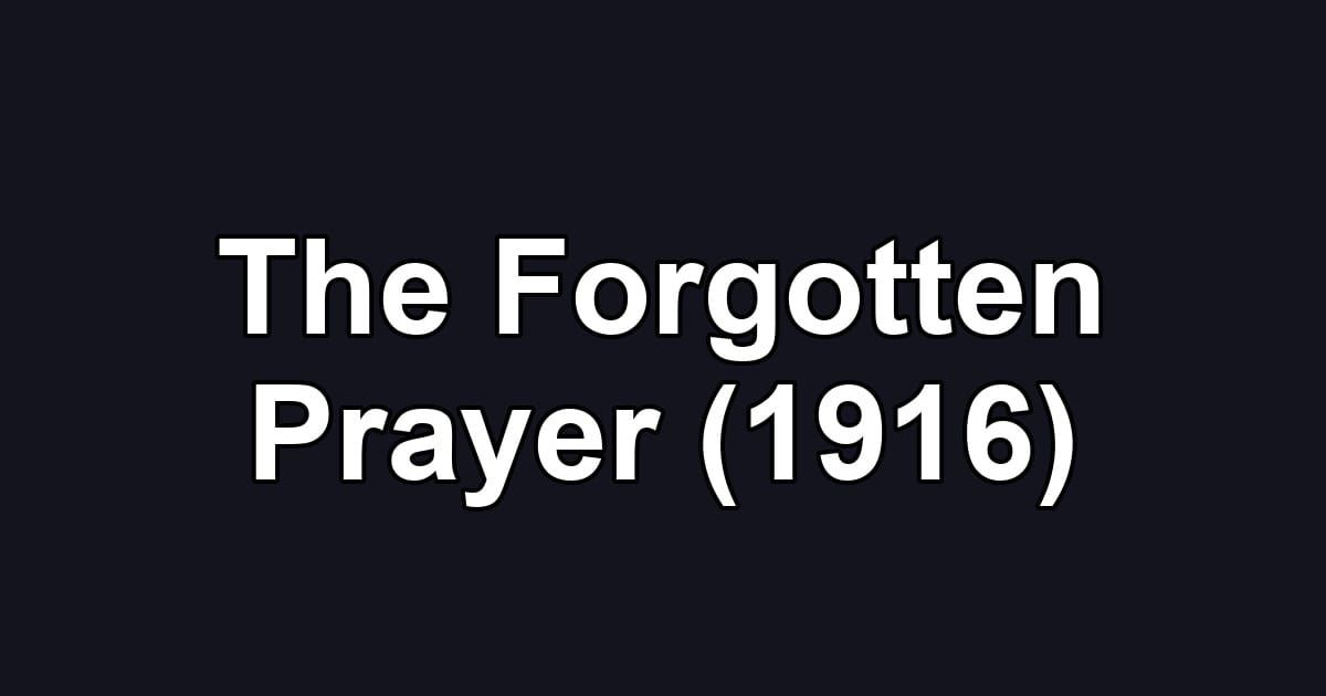 The Forgotten Prayer (1916)
