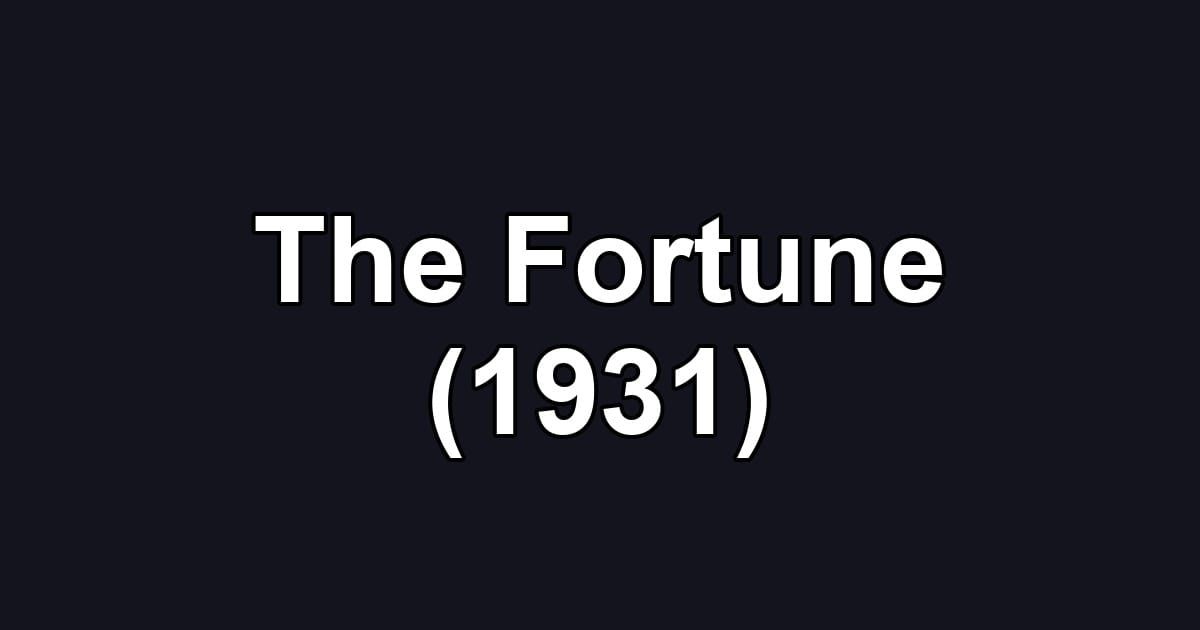 The Fortune (1931)