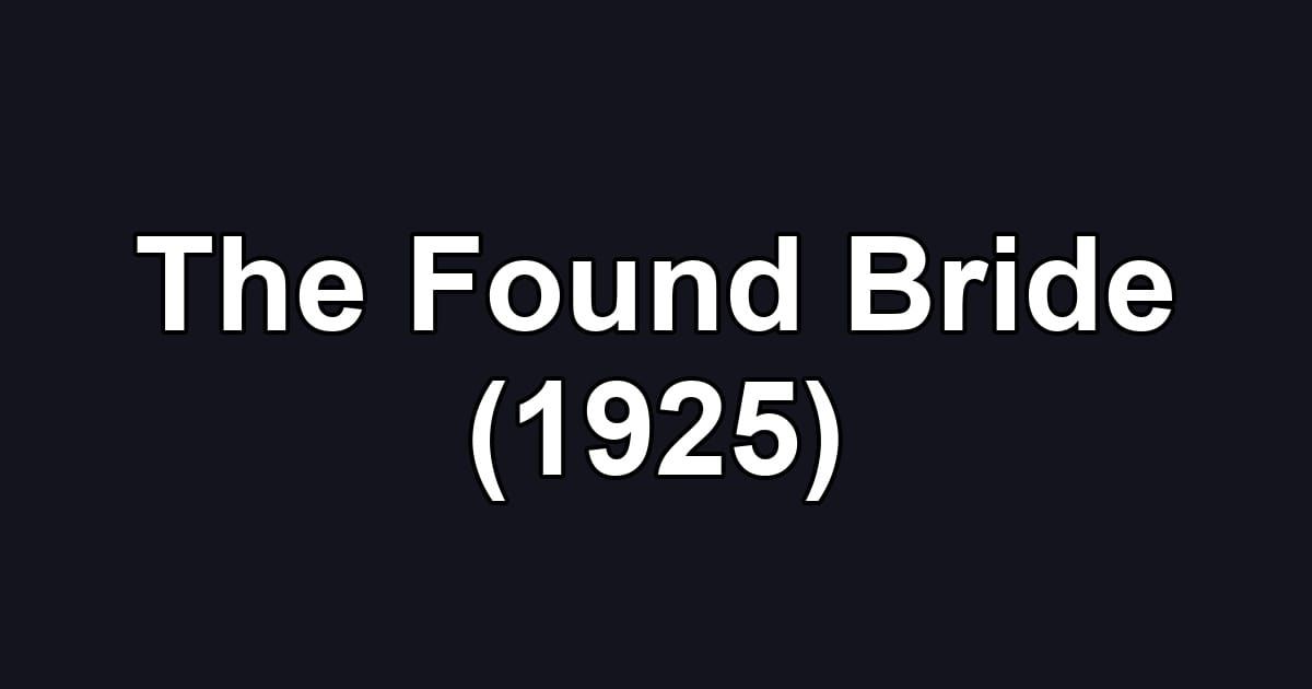 The Found Bride (1925)