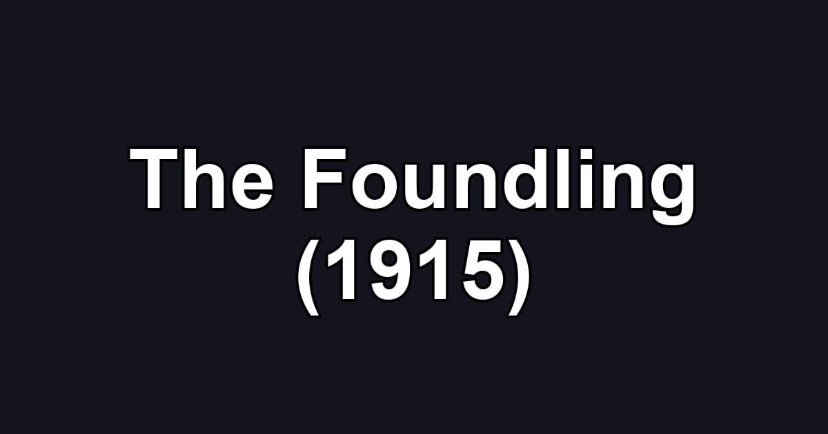 The Foundling (1915)