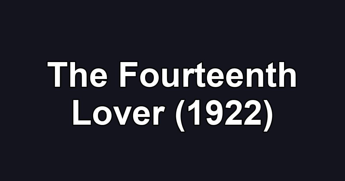 The Fourteenth Lover (1922)