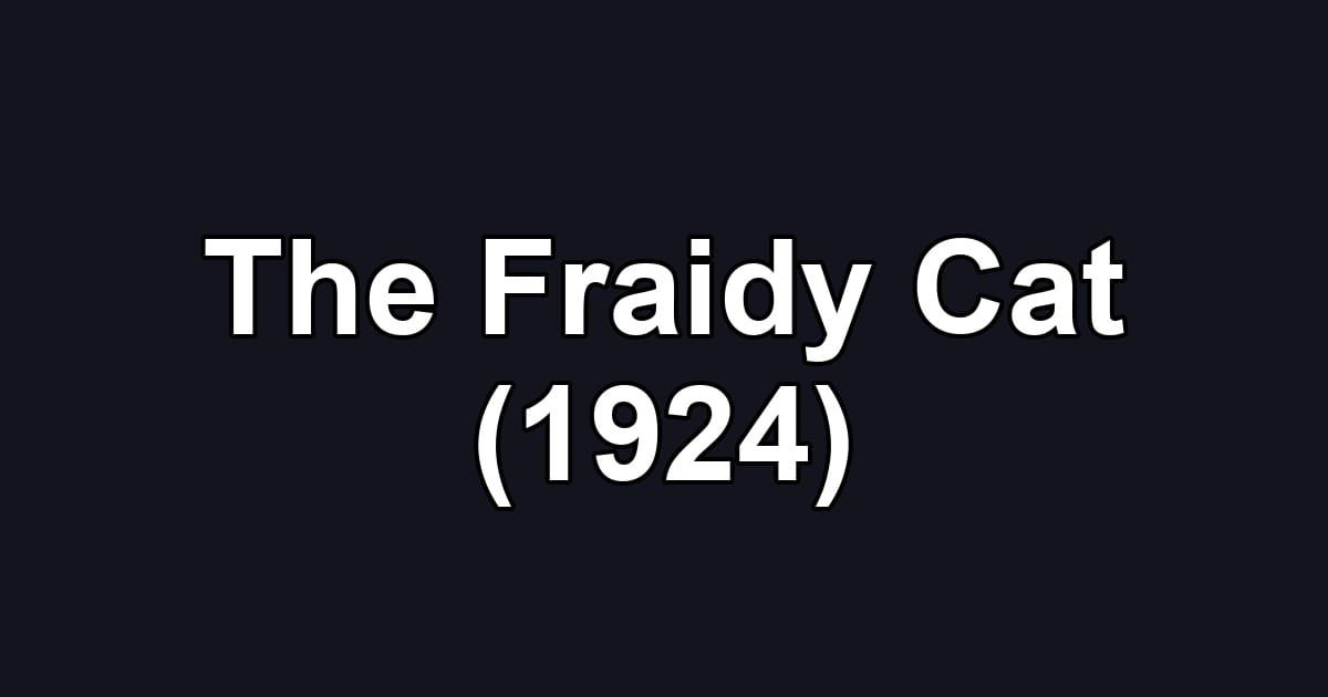 The Fraidy Cat (1924)