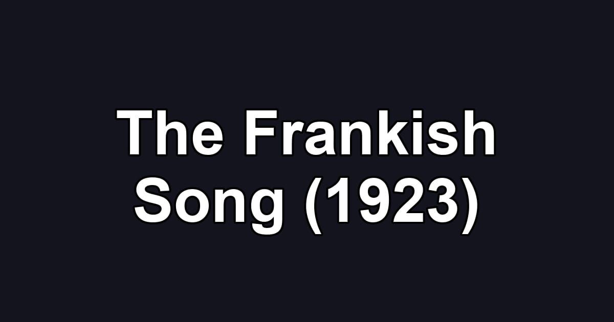 The Frankish Song (1923)