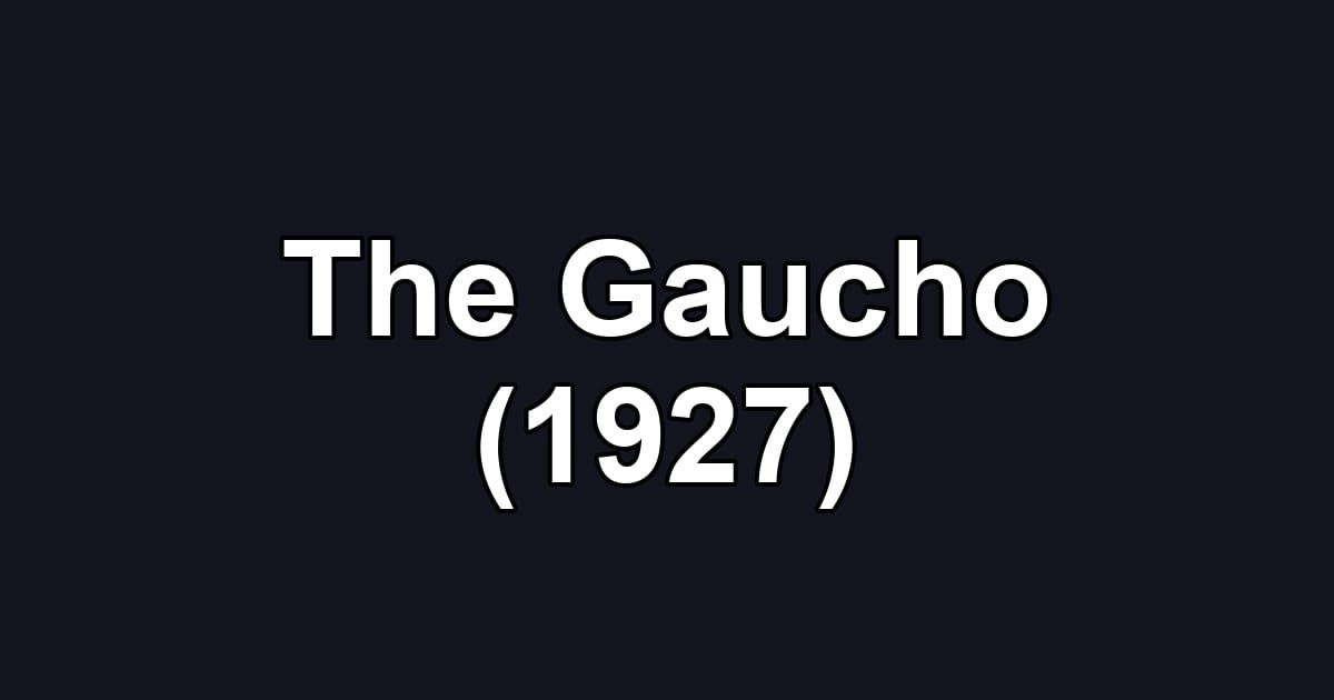 The Gaucho (1927)
