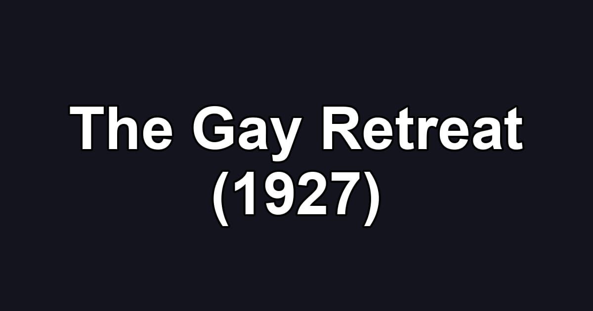The Gay Retreat (1927)