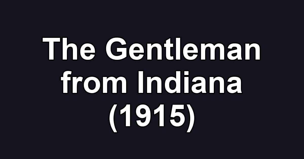 The Gentleman from Indiana (1915)