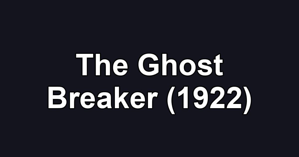 The Ghost Breaker (1922)