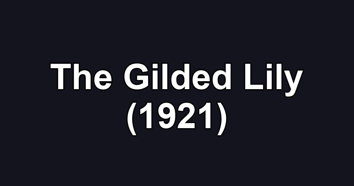 The Gilded Lily (1921)