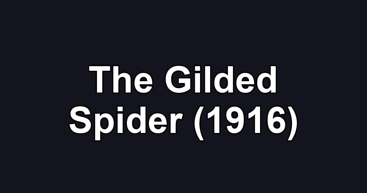 The Gilded Spider (1916)
