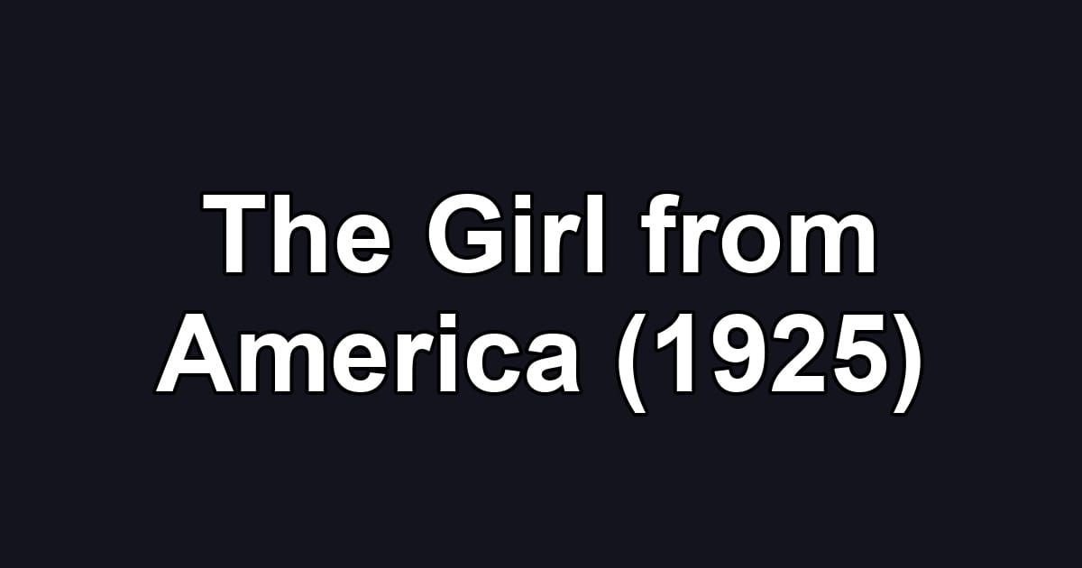 The Girl from America (1925)