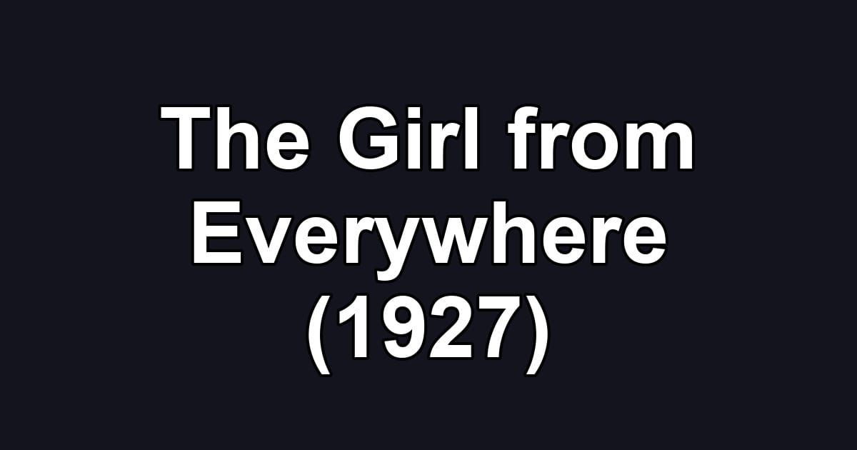 The Girl from Everywhere (1927)