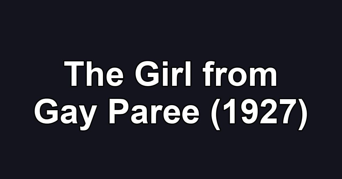 The Girl from Gay Paree (1927)