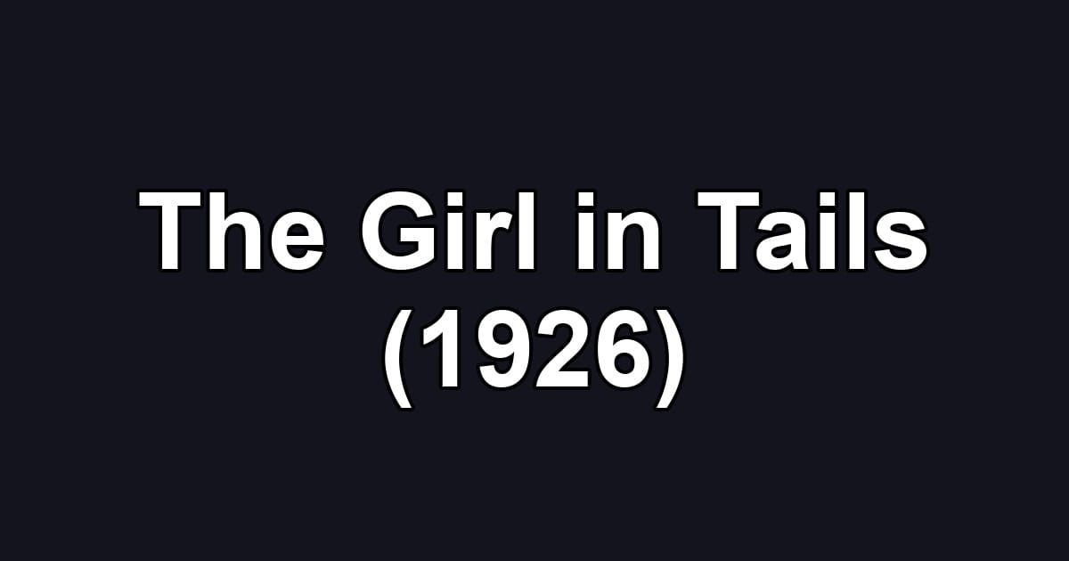The Girl in Tails (1926)