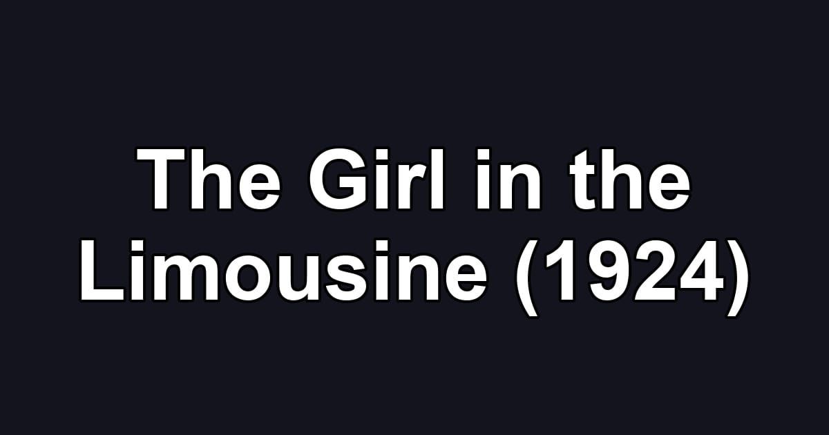The Girl in the Limousine (1924)