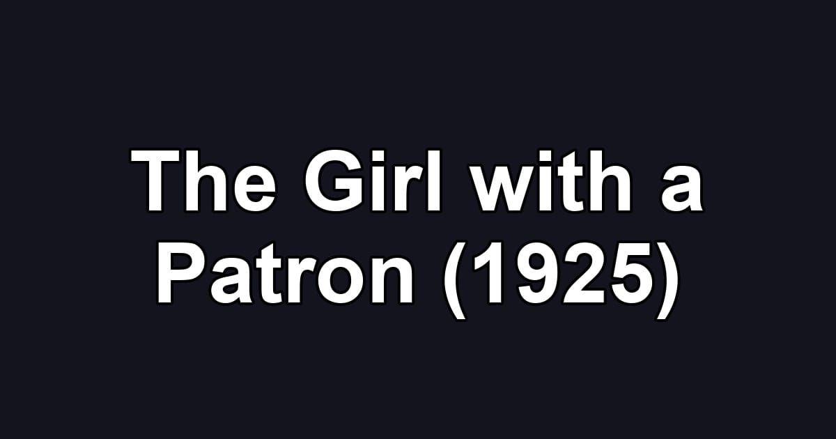The Girl with a Patron (1925)