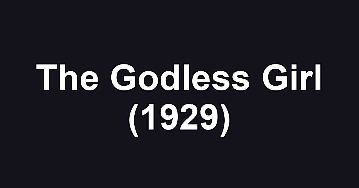 The Godless Girl (1929)