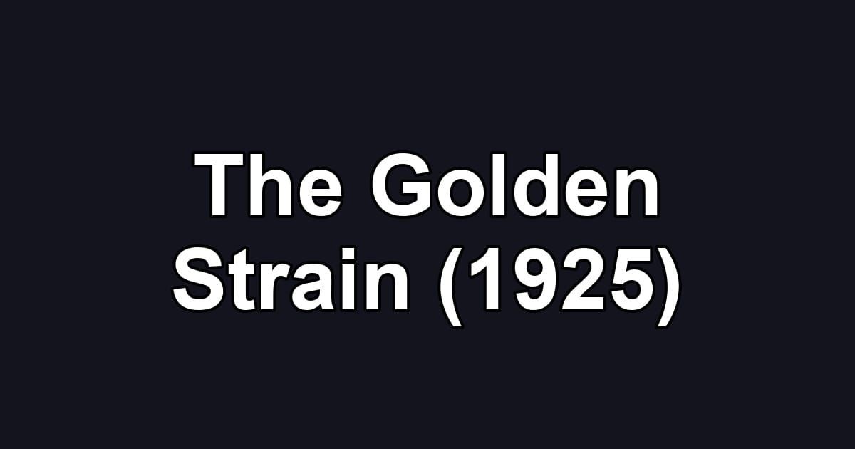 The Golden Strain (1925)