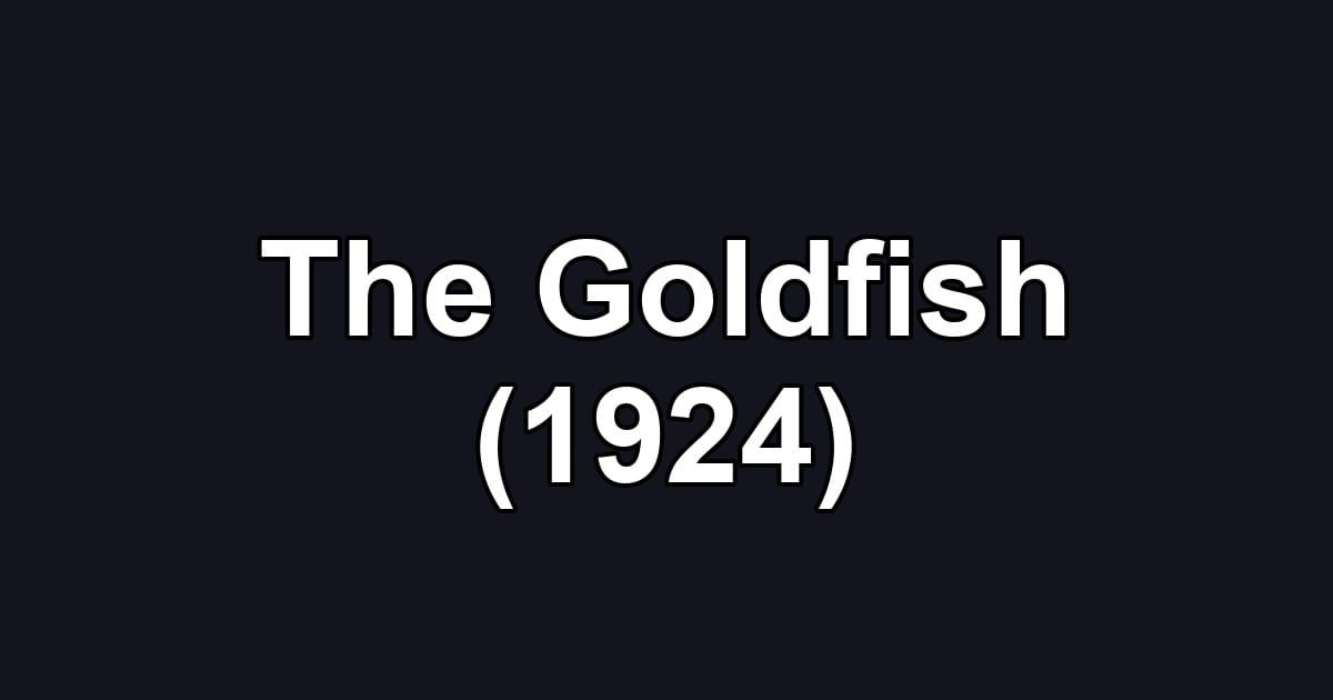 The Goldfish (1924)