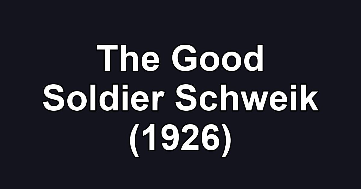 The Good Soldier Schweik (1926)