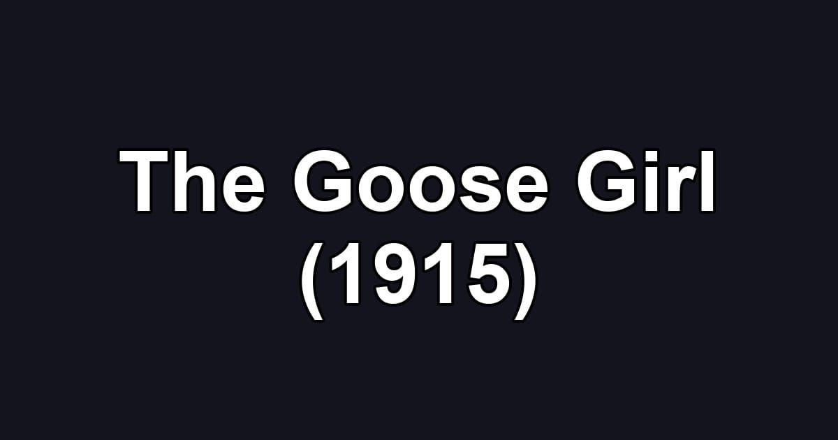 The Goose Girl (1915)