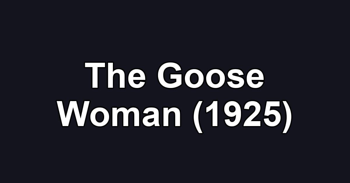 The Goose Woman (1925)