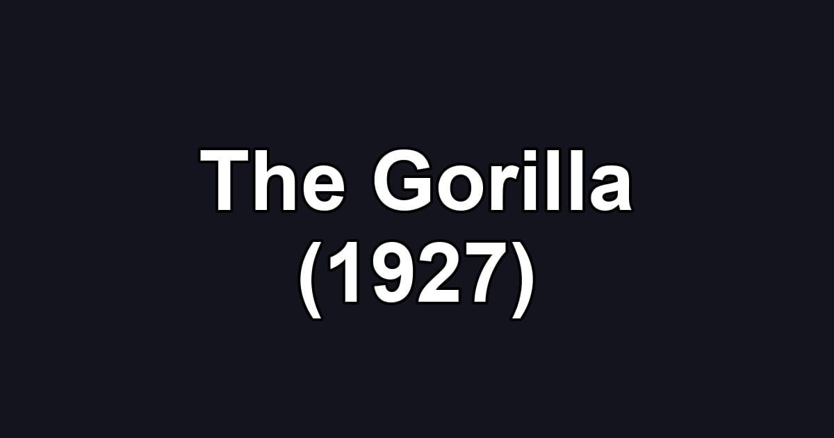 The Gorilla (1927)