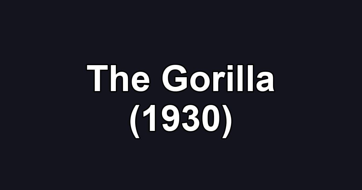 The Gorilla (1930)