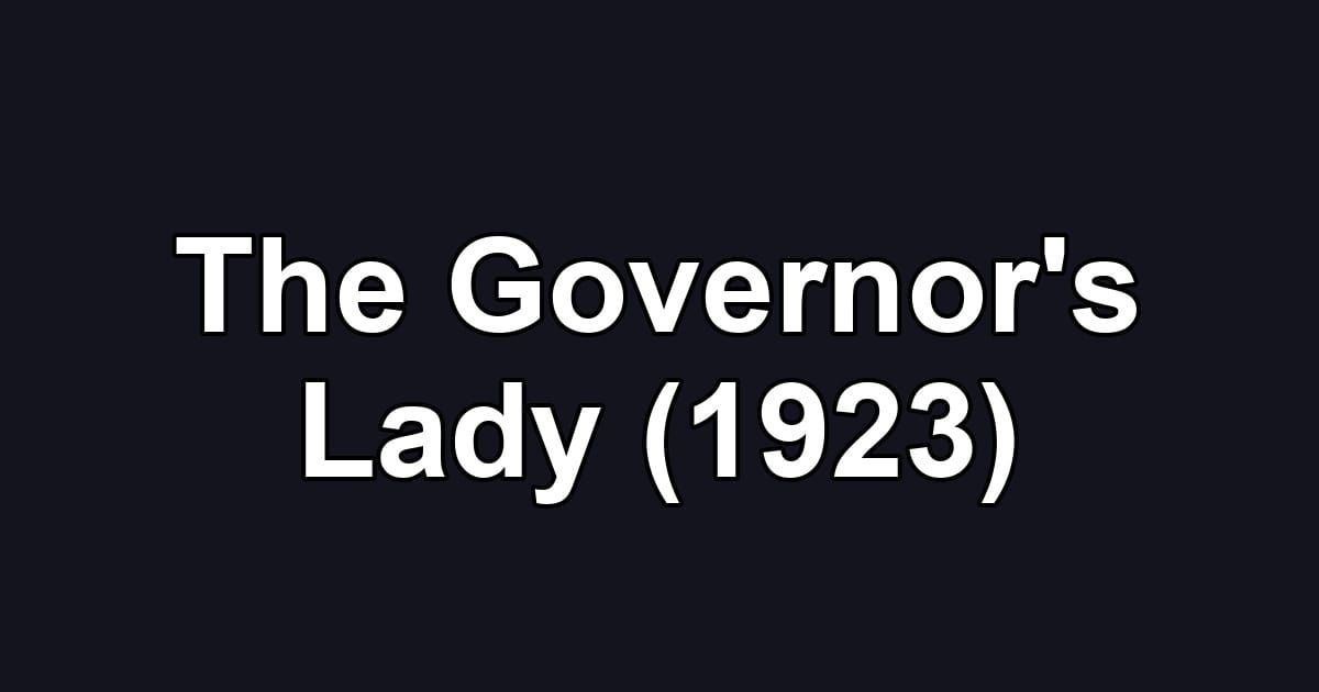 The Governor's Lady (1923)