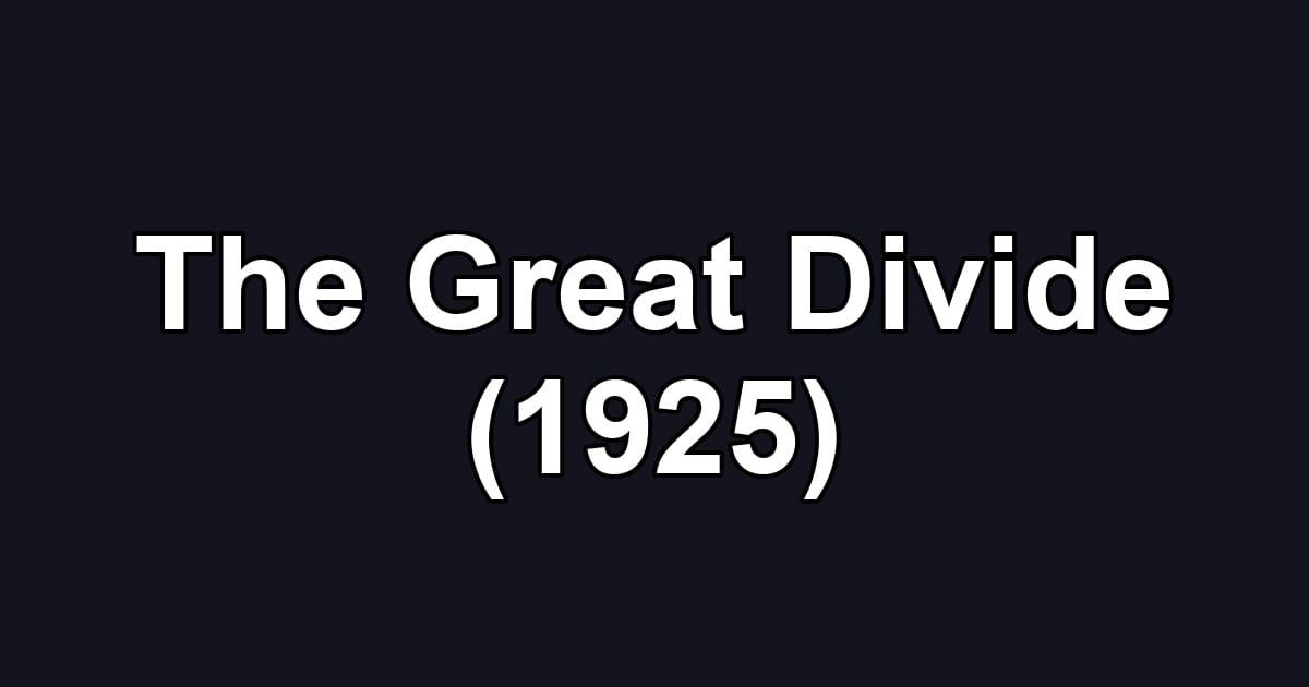 The Great Divide (1925)