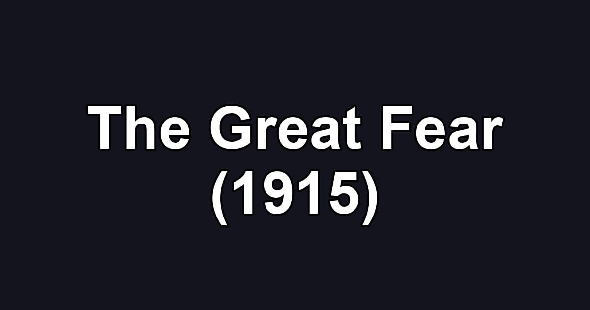 The Great Fear (1915)