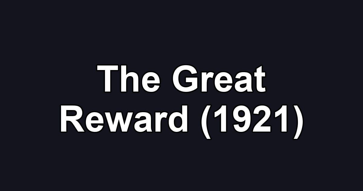 The Great Reward (1921)