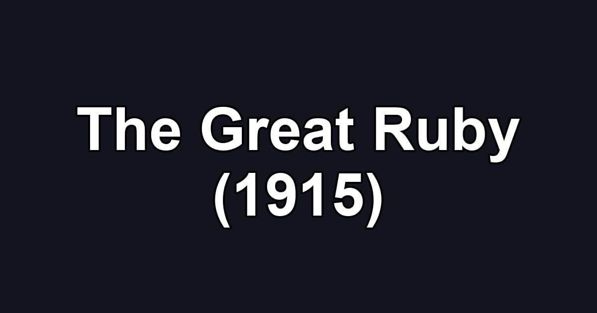 The Great Ruby (1915)