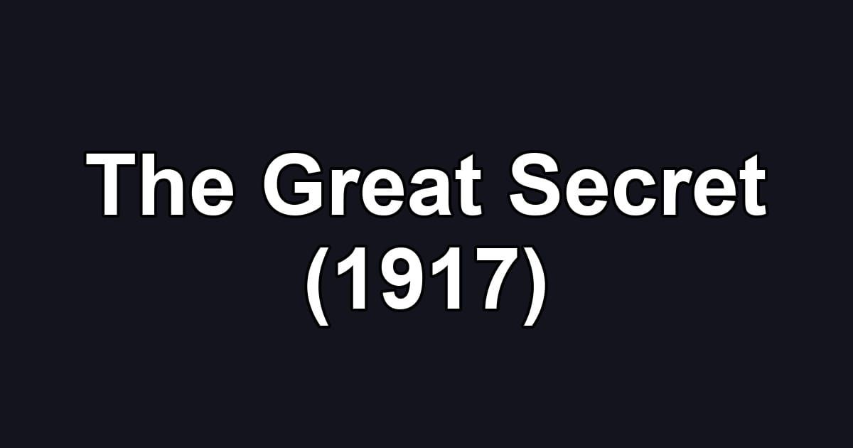 The Great Secret (1917)