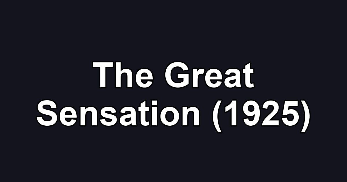 The Great Sensation (1925)