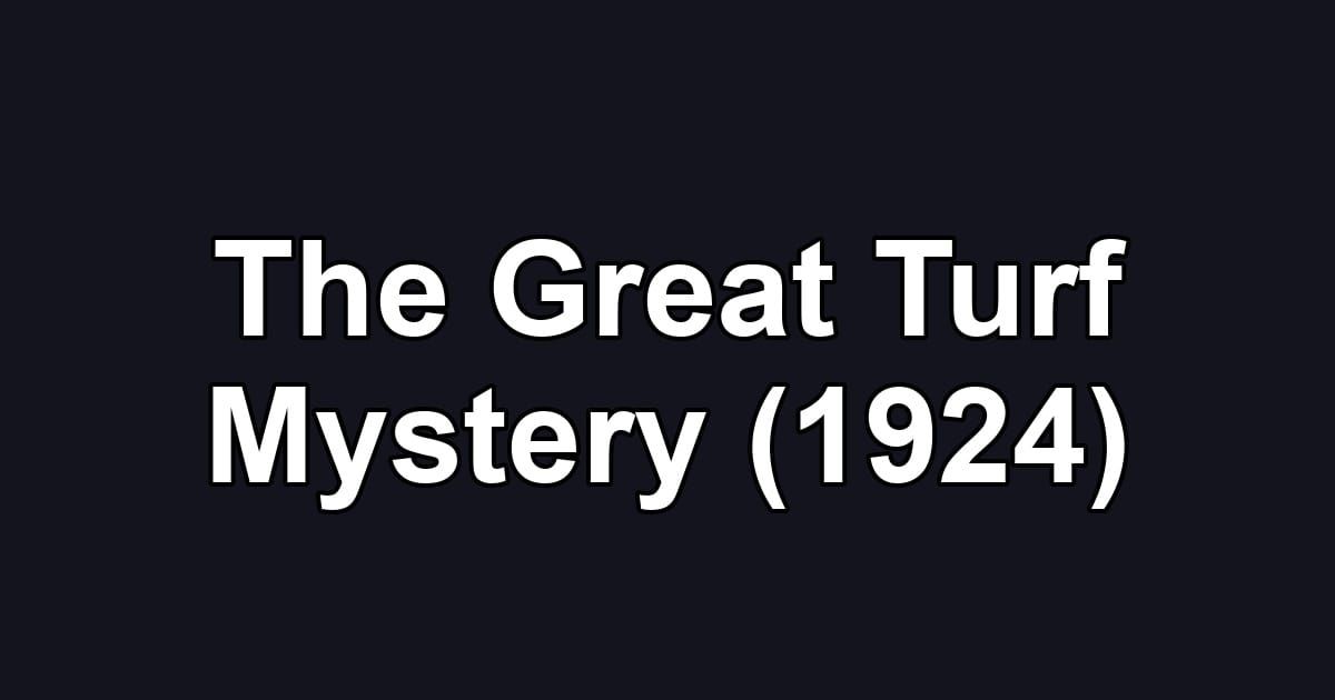 The Great Turf Mystery (1924)