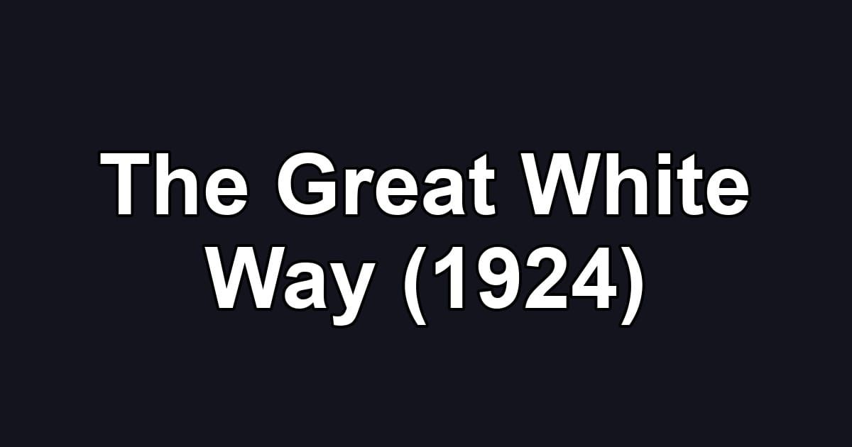 The Great White Way (1924)